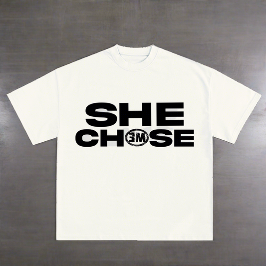 “SHE CHOSE” Tee